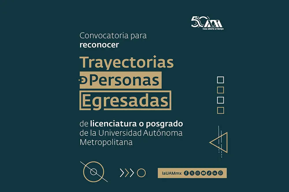 Convocatoria para reconocer trayectorias de personas egresadas de licenciatura o posgrado de la Universidad Autónoma Metropolitana