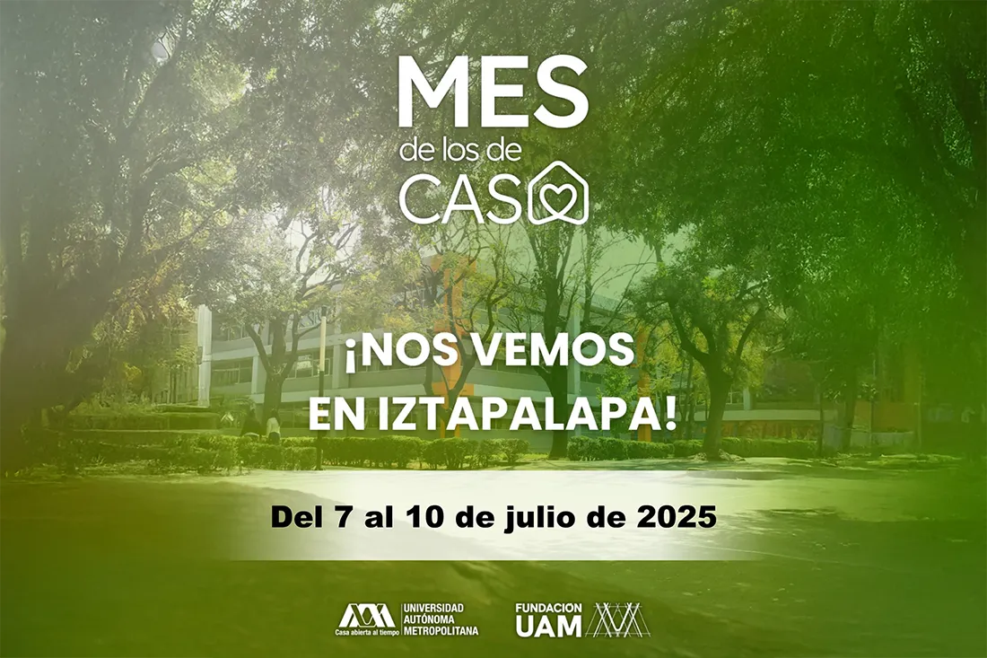 UAMiga(o), ¡Ya viene el Mes de los de Casa en la UAM-I!